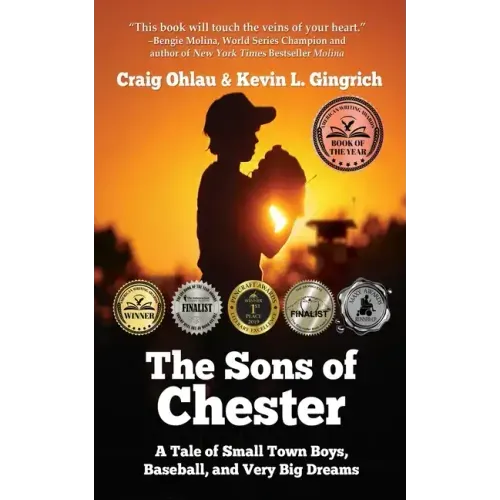 The Sons of Chester: A Tale of Small Town Boys, Baseball, and Very Big Dreams