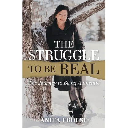 The Struggle to Be Real: The Journey to Being Authentic