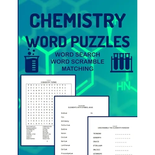 Chemistry Word Puzzles Word Search Word Scramble Matching: 93 Puzzles to Study Chemistry For Adults Word Finds Word Jumble Word Matching