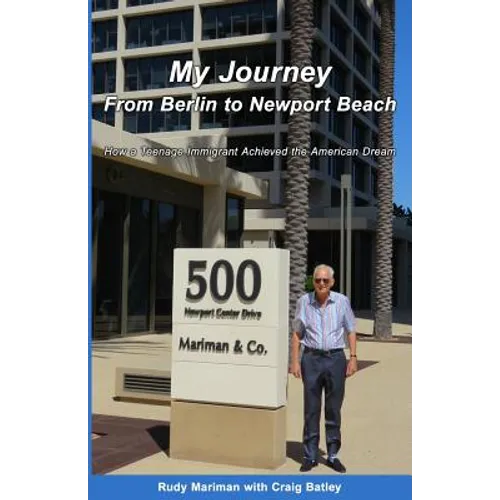 My Journey From Berlin to Newport: How a Teenage Immigrant Achieved the American Dream
