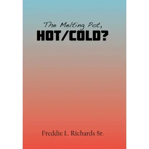 The Melting Pot, Hot/Cold?