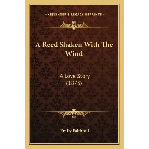 A Reed Shaken With The Wind: A Love Story (1873)
