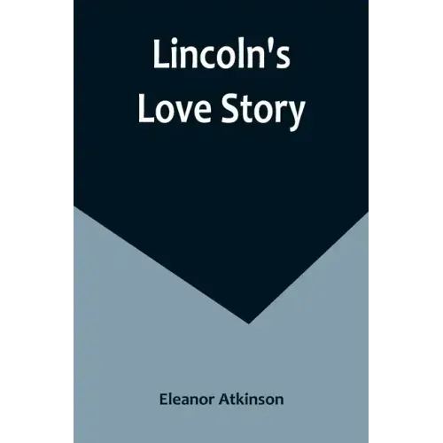 Lincoln's Love Story