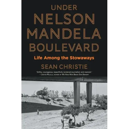Under Nelson Mandela Boulevard: Life Among the Stowaways