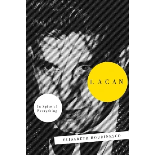 Lacan: In Spite Of Everything