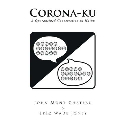 Corona-ku: A Quarantined Conversation in Haiku