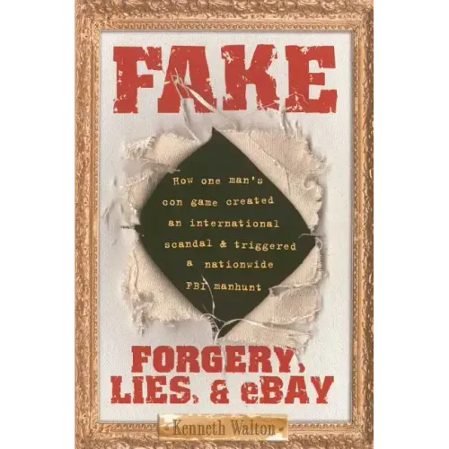 Fake: Forgery, Lies, & Ebay