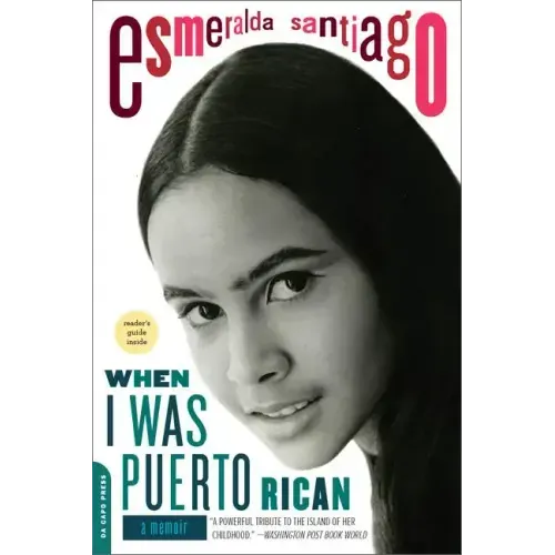 When I Was Puerto Rican: A Memoir