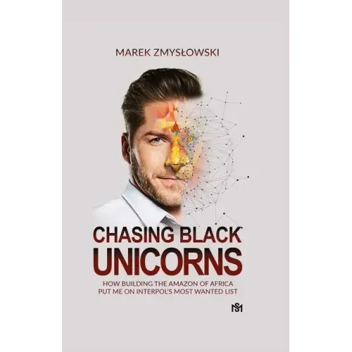Chasing Black Unicorns: How building the Amazon of Africa put me on Interpol's Most Wanted list