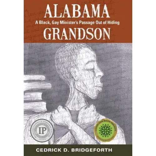 Alabama Grandson: A Black, Gay Minister's Passage Out of Hiding
