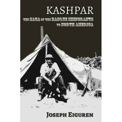 Kashpar: The Saga of the Basque Immigrants to North America