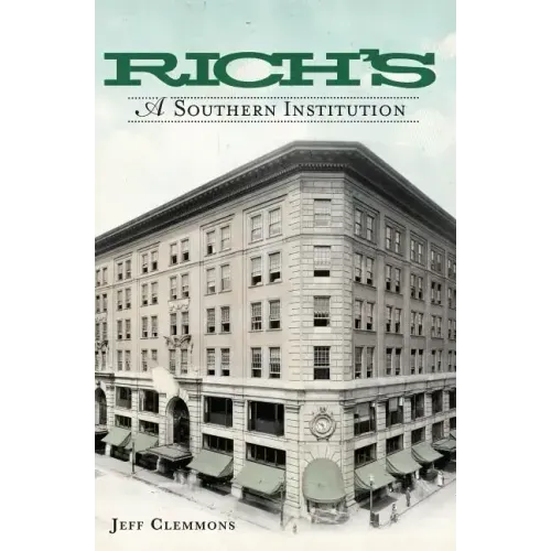 Rich's: A Southern Institution