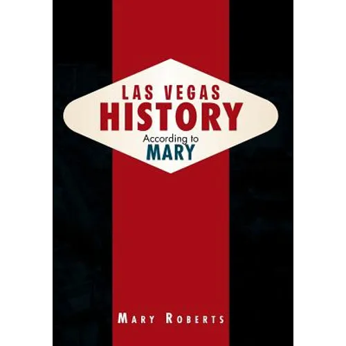 Las Vegas History According to Mary