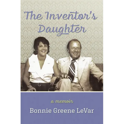 The Inventor's Daughter: A Memoir