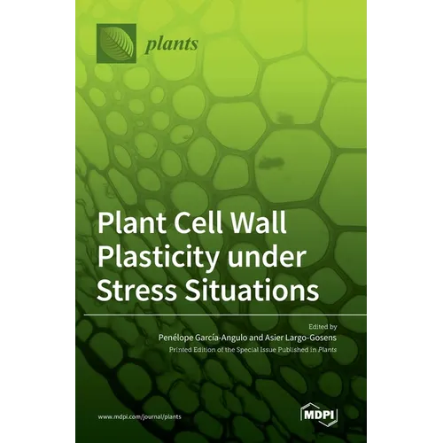 Plant Cell Wall Plasticity under Stress Situations