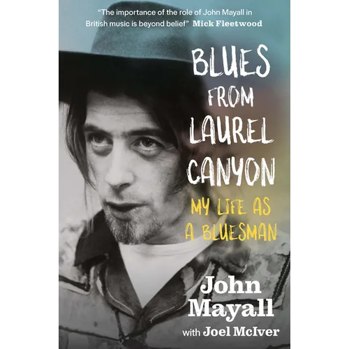 Blues from Laurel Canyon: My Life as a Bluesman
