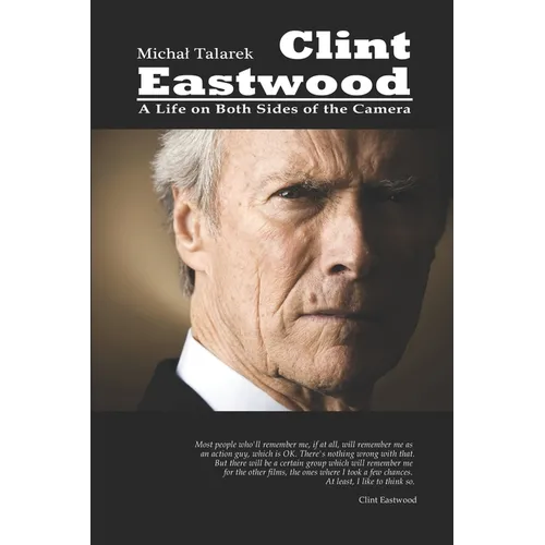 Clint Eastwood: A Life on Both Sides of the Camera