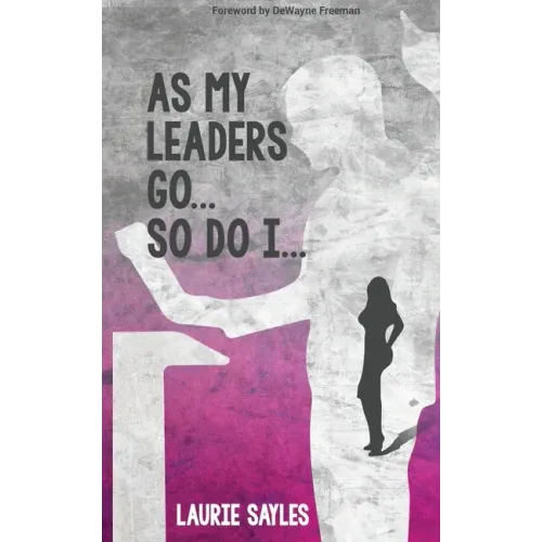 As My Leaders Go...So Do I