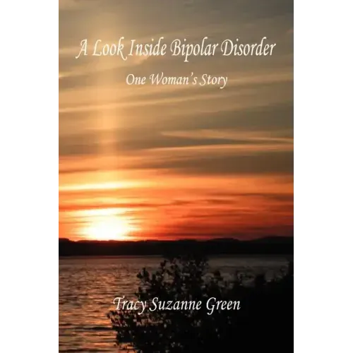 A Look Inside Bipolar Disorder - One Woman's Story