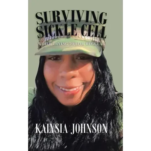 Surviving Sickle Cell: While Trying to Live Regular