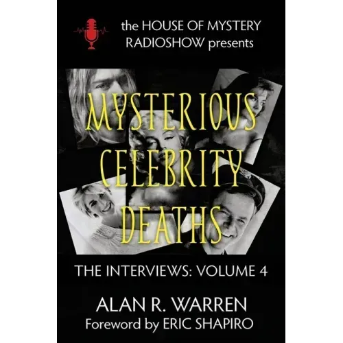 Mysterious Celebrity Deaths: The Interviews
