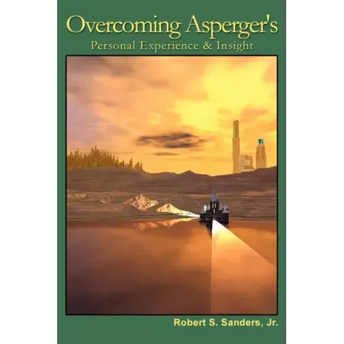 Overcoming Asperger's: Personal Experience & Insight