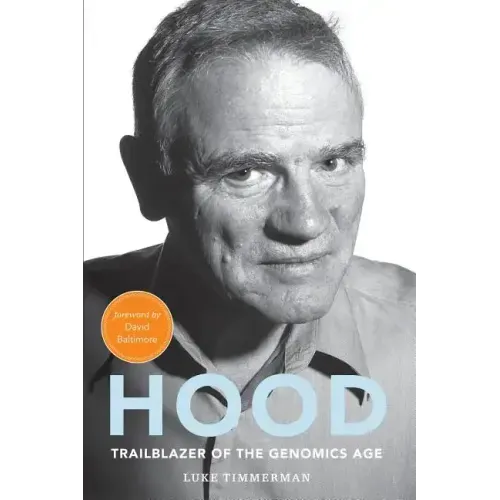 Hood: Trailblazer of the Genomics Age