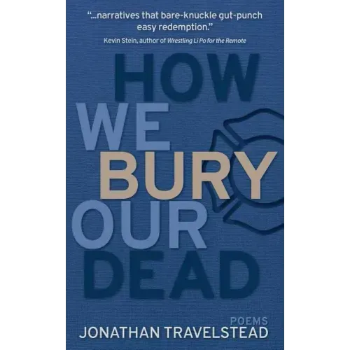 How We Bury Our Dead