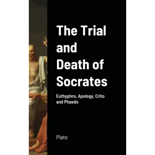 The Trial and Death of Socrates