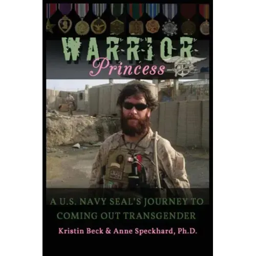 Warrior Princess: A U.S. Navy Seal's Journey to Coming Out Transgender