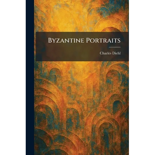 Byzantine Portraits