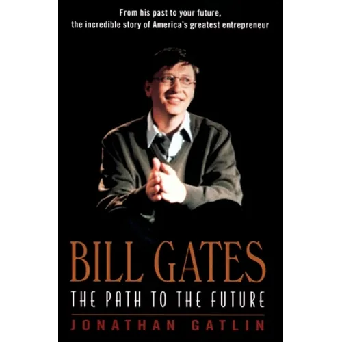 Bill Gates: The Path to the Future