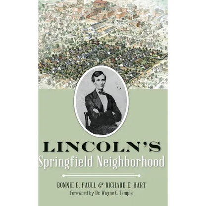 Lincoln's Springfield Neighborhood - Hardcover