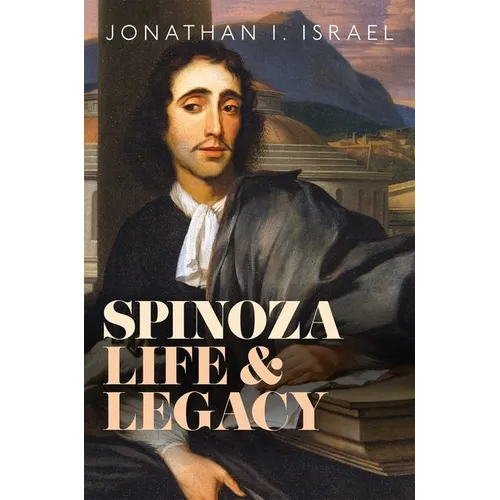 Spinoza, Life and Legacy