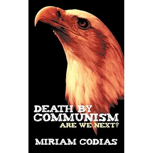 Death by Communism: Are We Next?