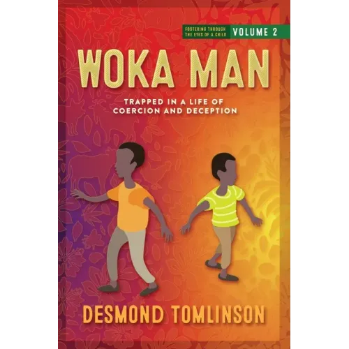 Woka Man: Trapped in a Life of Coercion and Deception