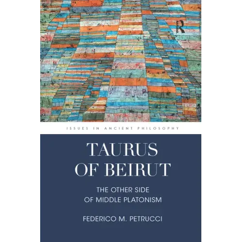 Taurus of Beirut: The Other Side of Middle Platonism