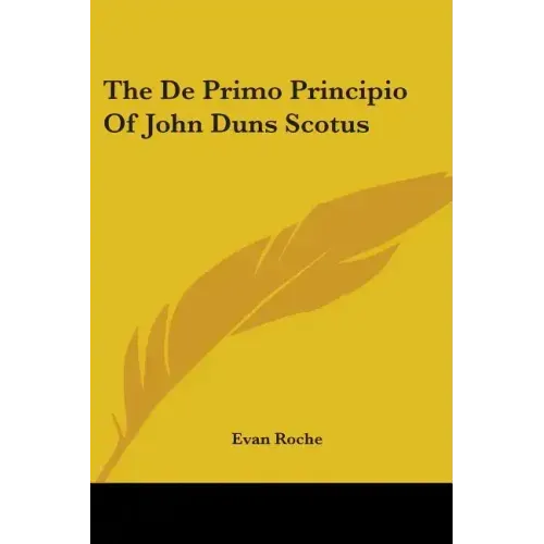 The De Primo Principio Of John Duns Scotus
