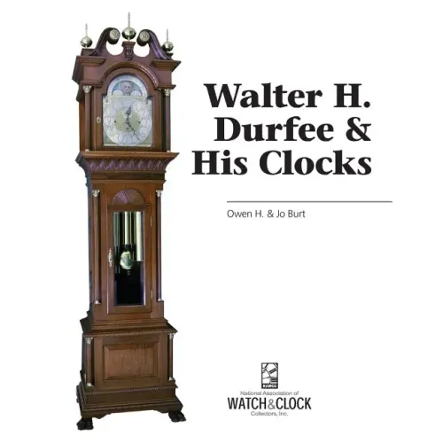 Walter H. Durfee & His Clocks