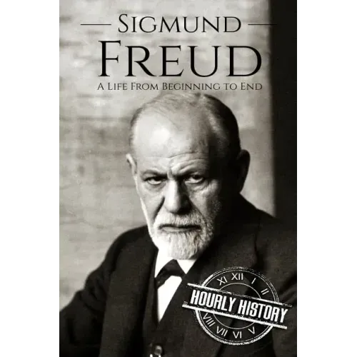 Sigmund Freud: A Life From Beginning to End