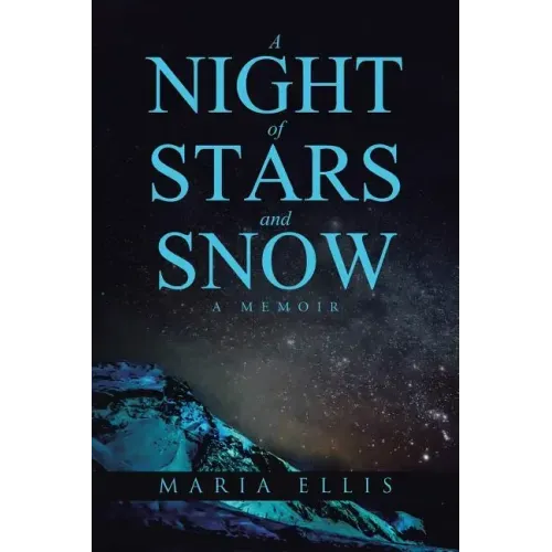 A Night of Stars and Snow: A Memoir