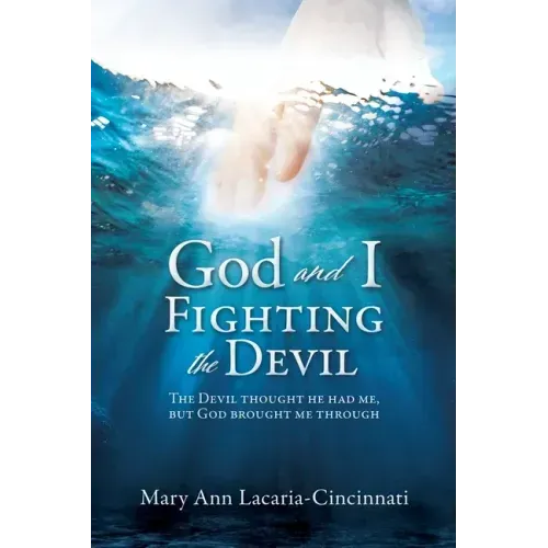 God and I Fighting the Devil: The devil thought he had me, but God brought me through