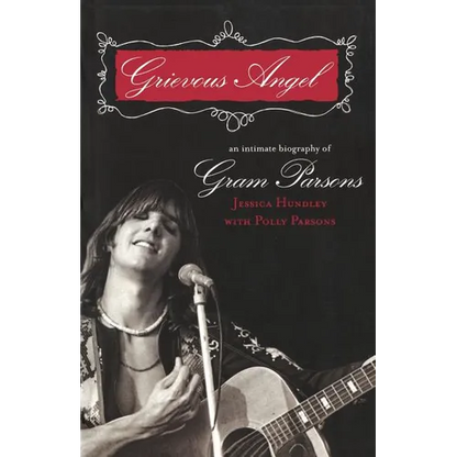 Grievous Angel: An Intimate Biography of Gram Parsons - Paperback