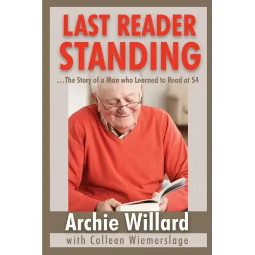 The Last Reader Standing: -The Story of a Man who Learned to Read at 54