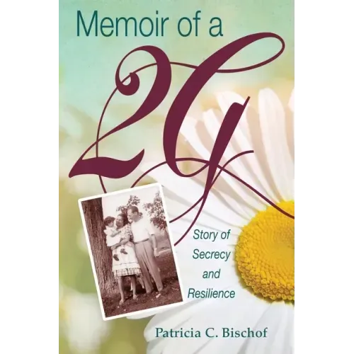 Memoir of a 2G: Story of Secrecy and Resilience