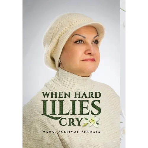 When Hard Lilies Cry