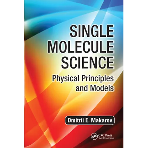 Single Molecule Science: Physical Principles and Models