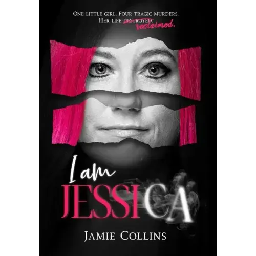 I Am Jessica: A Survivor's Powerful Story of Healing and Hope