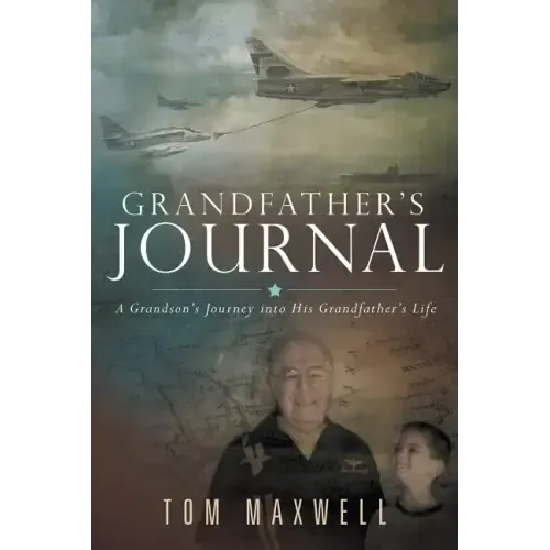 Grandfather's Journal: A Grandson's Journey into His Grandfather's Life
