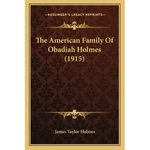 The American Family Of Obadiah Holmes (1915)